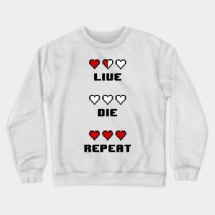 Live Die Repeat Crewneck Sweatshirt